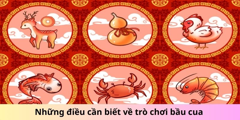 Những điều cần biết về trò chơi bầu cua tôm cá